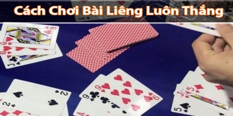 Bài Liêng chơi dễ nhưng thắng thì phải có kinh nghiệm