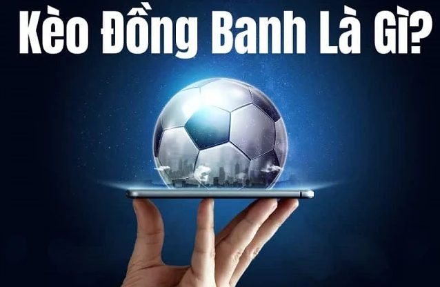 kèo đồng banh