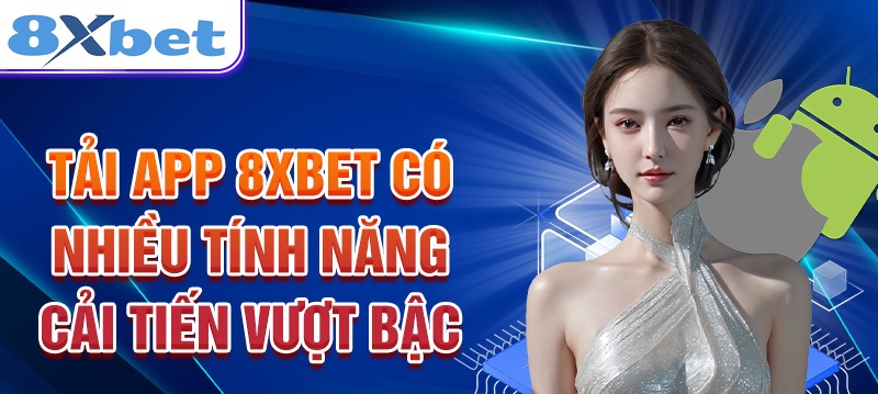 Các tính năng nổi bật của 8xbet