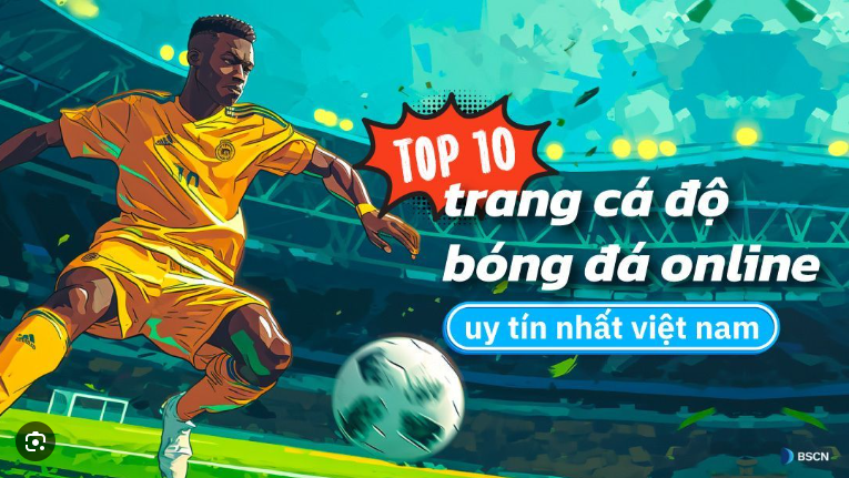 Trang cá cược bóng đá uy tín nhất hiện nay